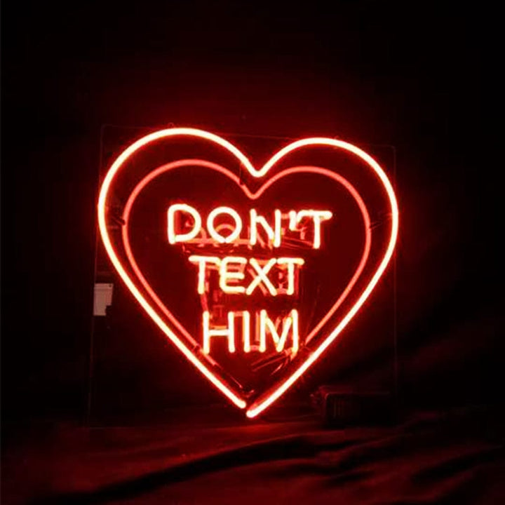 Neon Signs Land Neon Signs Don't Text Him with Heart Neon Signs