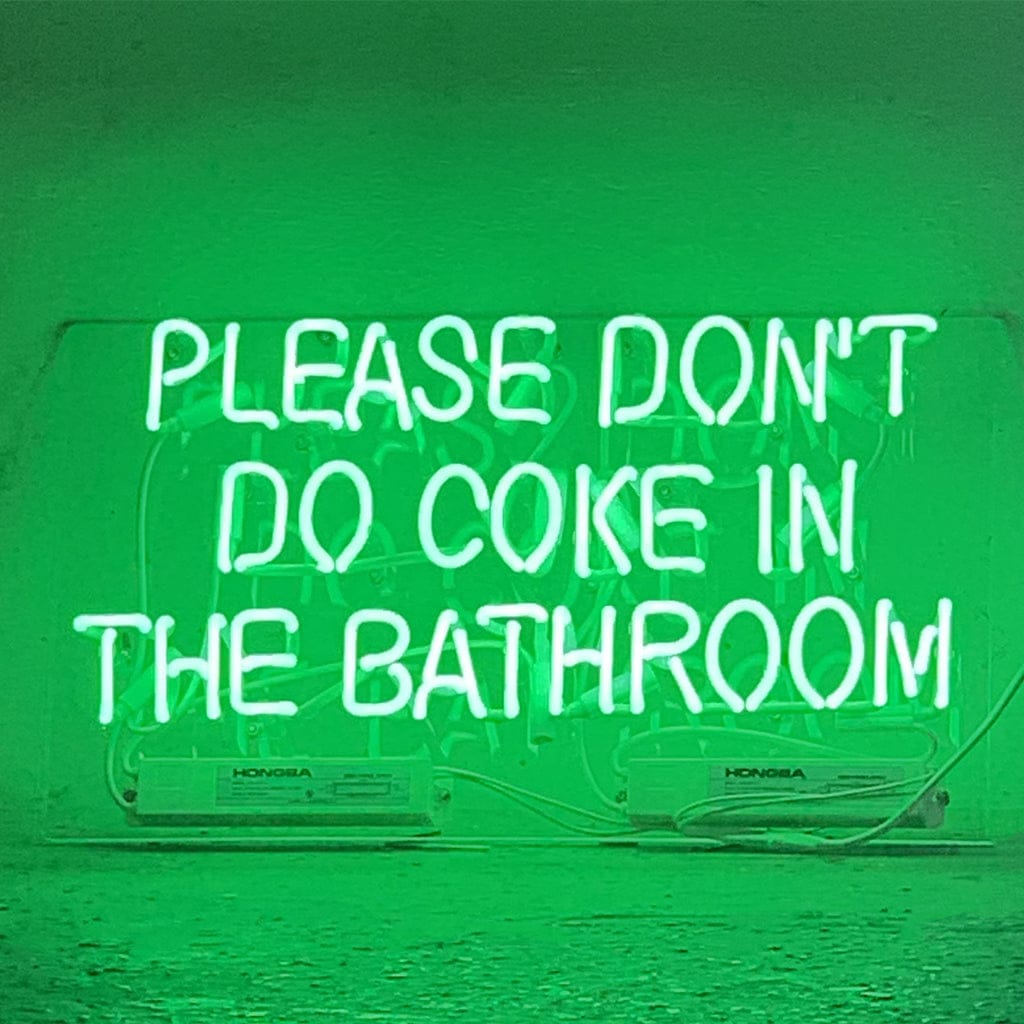 Neon Signs Land Neon Signs Green Please Don't Do Coke in The Bathroom Neon Signs