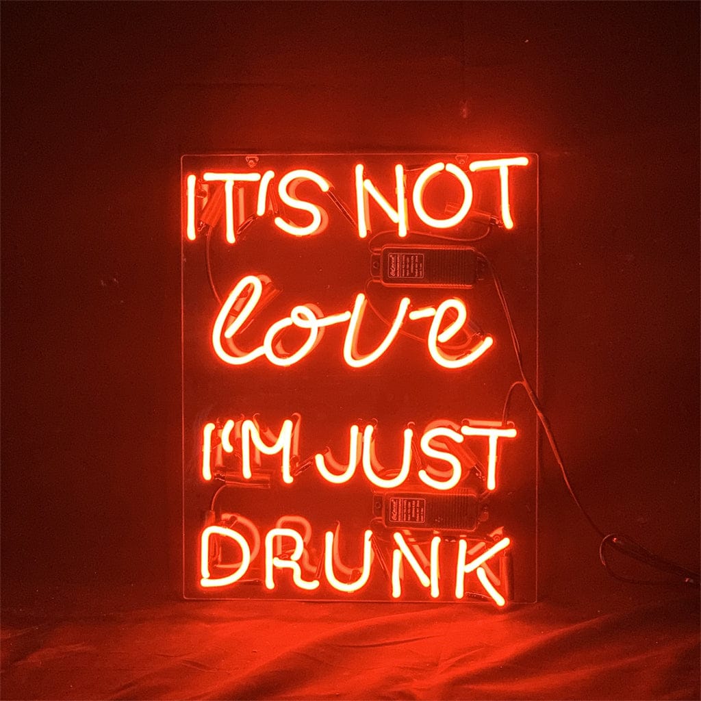 Neon Signs Land Neon Signs It's Not Love I'm Just Drunk Neon Light Sign