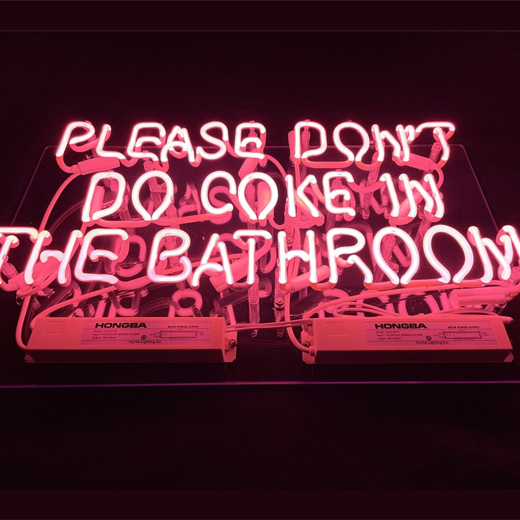 Neon Signs Land Neon Signs Please Don't Do Coke in The Bathroom Neon Signs