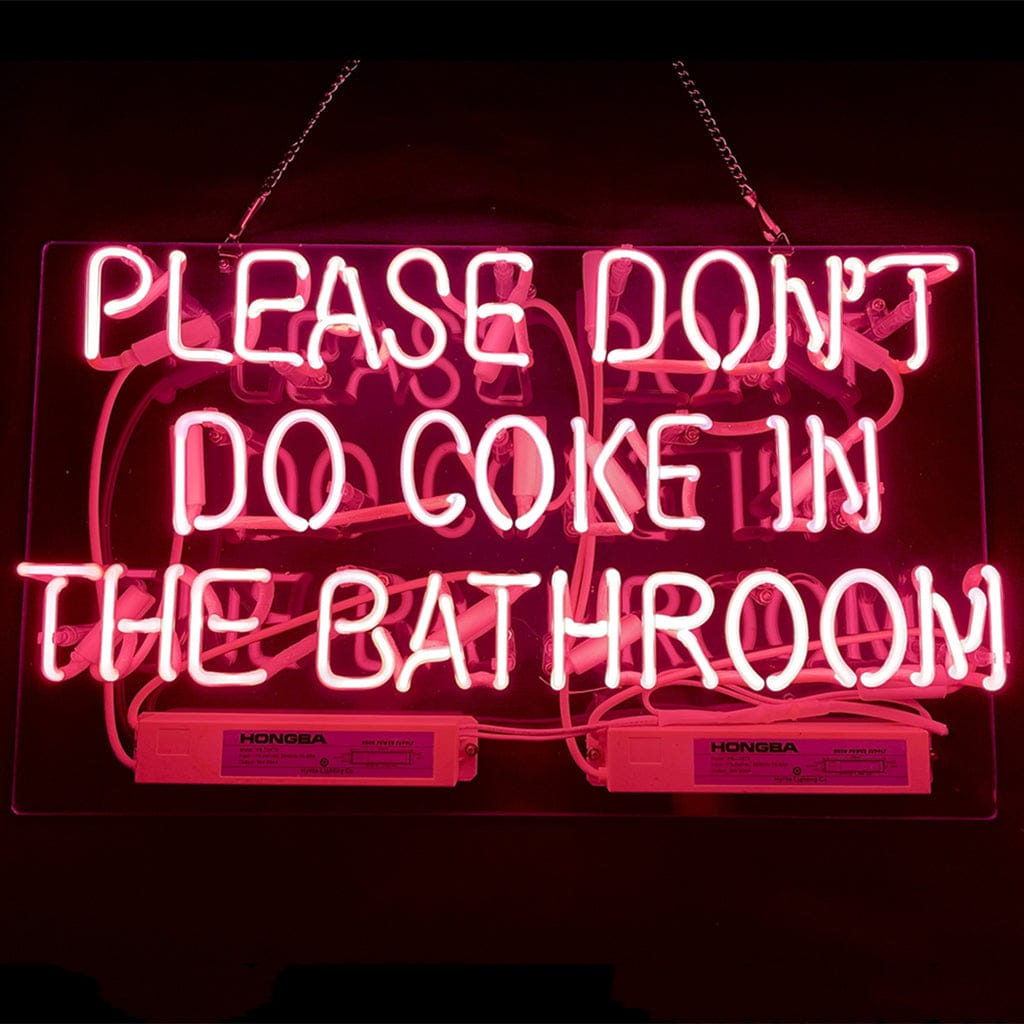 Neon Signs Land Neon Signs Please Don't Do Coke in The Bathroom Neon Signs