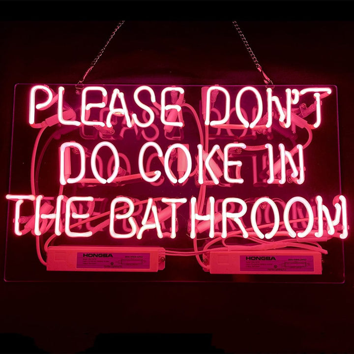 Neon Signs Land Neon Signs Please Don't Do Coke in The Bathroom Neon Signs