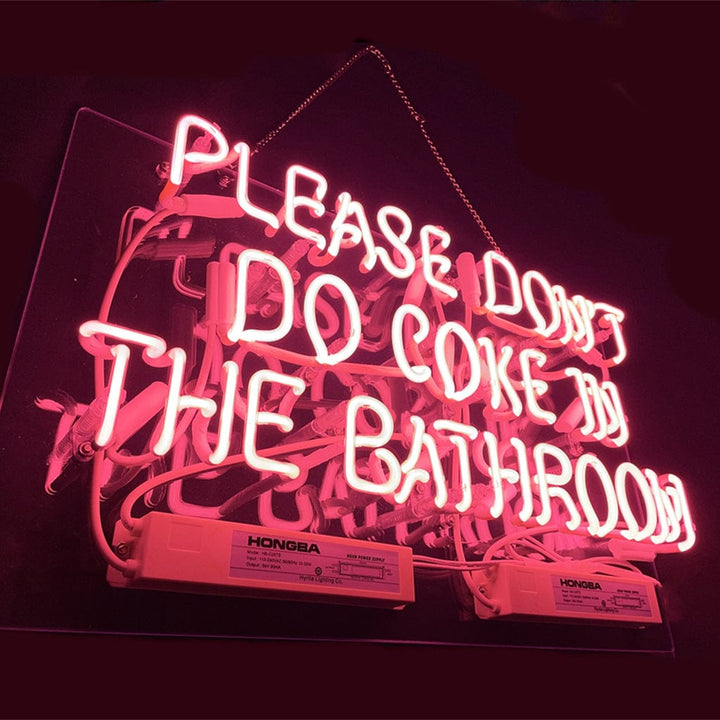 Neon Signs Land Neon Signs Please Don't Do Coke in The Bathroom Neon Signs
