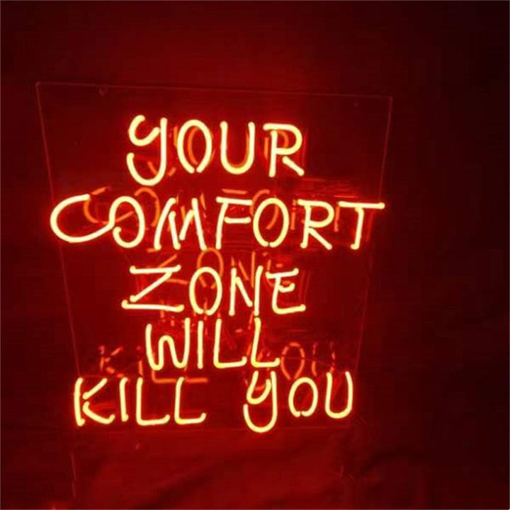 Neon Signs Land Neon Signs Your Comfort Zone Will Kill You Neon Signs
